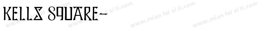 Kells Square字体转换